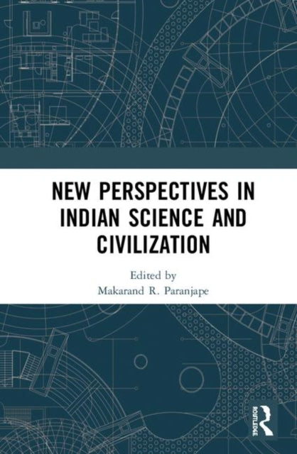 Book cover of: New Perspectives in Indian Science and Civilization. By: Makarand Paranjape