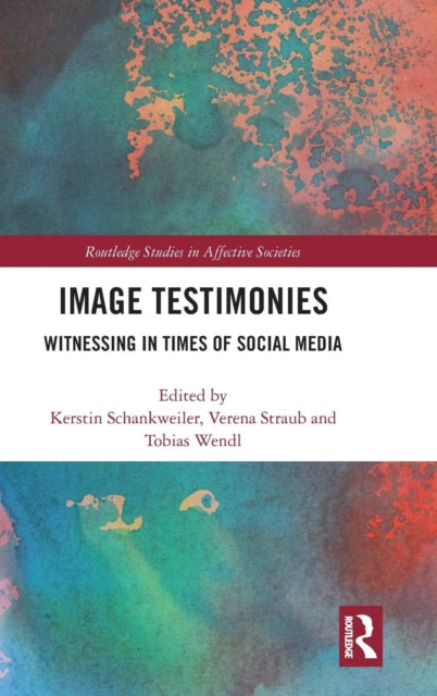 Book cover of: Image Testimonies. By: Kerstin Schankweiler