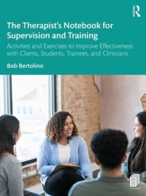 Book cover of: Therapist’s Notebook for Supervision and Training. By: Bob Bertolino