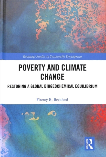 Book cover of: Poverty and Climate Change. By: Fitzroy B. Beckford