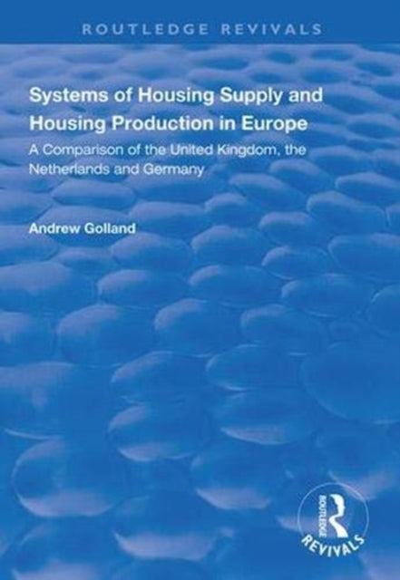 Book cover of: Systems of Housing Supply and Housing Production in Europe. By: Andrew Golland