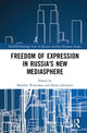 Book cover of: Freedom of Expression in Russia's New Mediasphere. By: Mariëlle Wijermars