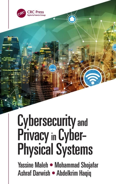 Book cover of: Cybersecurity and Privacy in Cyber Physical Systems. By: Yassine Maleh