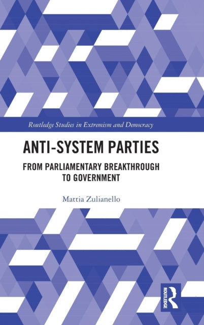 Book cover of: Anti-System Parties. By: Mattia Zulianello