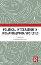 Book cover of: Political Integration in Indian Diaspora Societies. By: Ruben Gowricharn