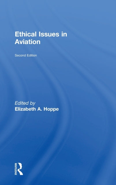 Book cover of: Ethical Issues in Aviation. By: Elizabeth A. Hoppe