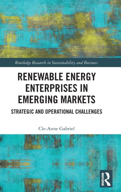 Book cover of: Renewable Energy Enterprises in Emerging Markets. By: Cle-Anne Gabriel