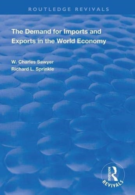 Book cover of: Demand for Imports and Exports in the World Economy. By: W. Charles Sawyer