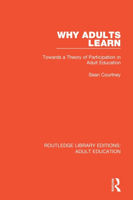 Book cover of: Why Adults Learn. By: Sean Courtney