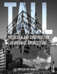 Book cover of: Tall: the design and construction of high-rise architecture. By: Guy Marriage
