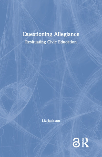 Book cover of: Questioning Allegiance. By: Liz Jackson