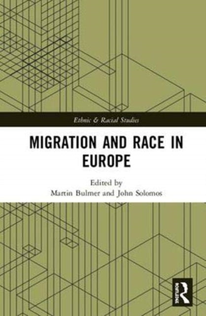 Book cover of: Migration and Race in Europe. By: Martin Bulmer