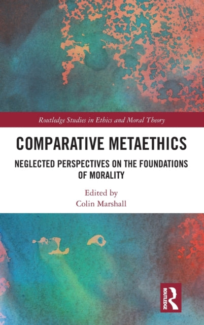 Book cover of: Comparative Metaethics. By: Colin Marshall