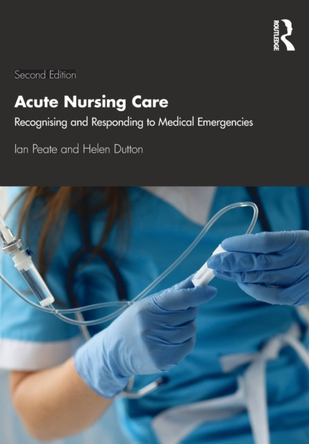 Book cover of: Acute Nursing Care. By: Ian Peate