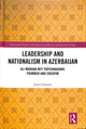 Book cover of: Leadership and Nationalism in Azerbaijan. By: Jamil Hasanli