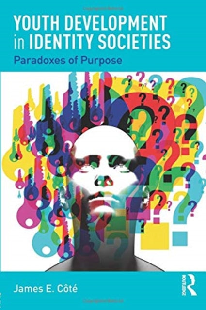 Book cover of: Youth Development in Identity Societies. By: James E. Cote