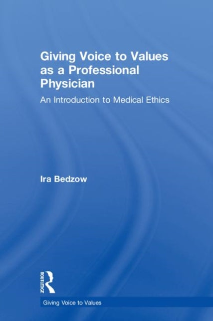 Book cover of: Giving Voice to Values as a Professional Physician. By: Ira Bedzow