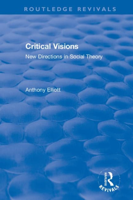 Book cover of: Critical Visions. By: Anthony Elliott