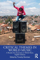 Book cover of: Critical Themes in World Music. By: Timothy Rommen