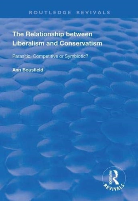 Book cover of: Relationship between Liberalism and Conservatism. By: Ann Bousfield