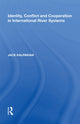 Book cover of: Identity, Conflict and Cooperation in International River Systems. By: Jack Kalpakian