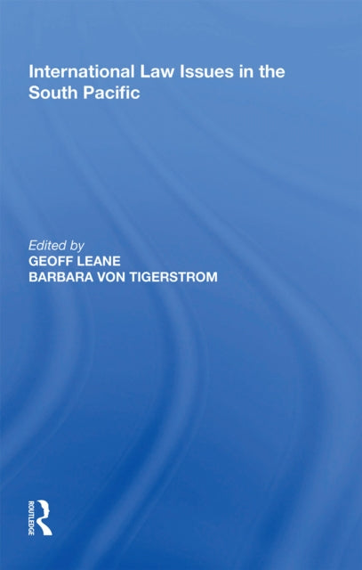 Book cover of: International Law Issues in the South Pacific. By: Geoff Leane
