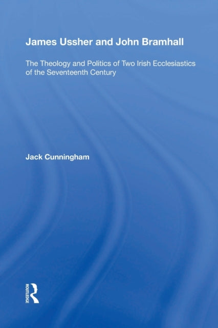Book cover of: James Ussher and John Bramhall. By: Jack Cunningham