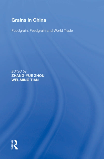Book cover of: Grains in China. By: Zhang-Yue Zhou