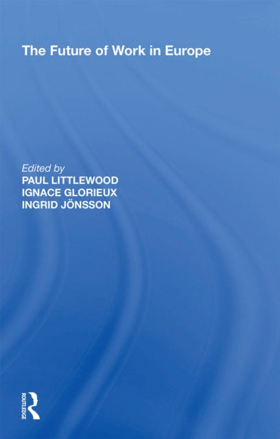 Book cover of: Future of Work in Europe. By: Paul Littlewood