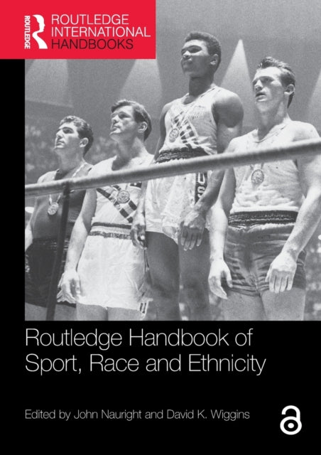 Book cover of: Routledge Handbook of Sport, Race and Ethnicity. By: John Nauright