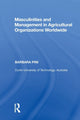 Book cover of: Masculinities and Management in Agricultural Organizations Worldwide. By: Barbara Pini