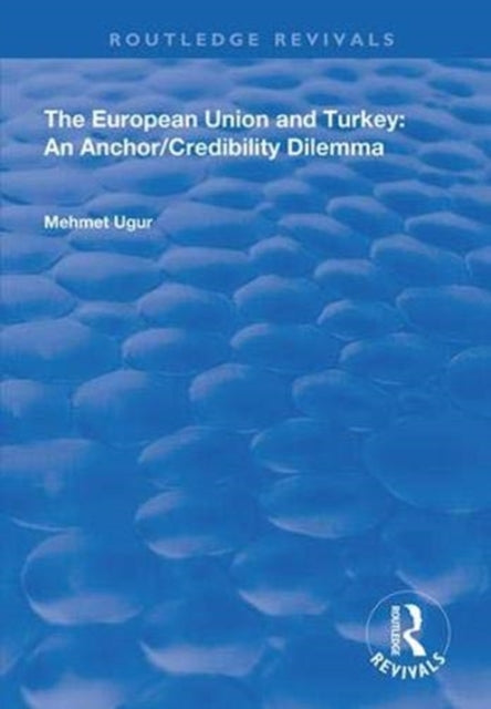 Book cover of: European Union and Turkey. By: Mehmet Ugur