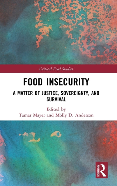 Book cover of: Food Insecurity. By: Tamar Mayer