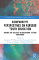 Book cover of: Comparative Perspectives on Refugee Youth Education. By: Alexander W. Wiseman