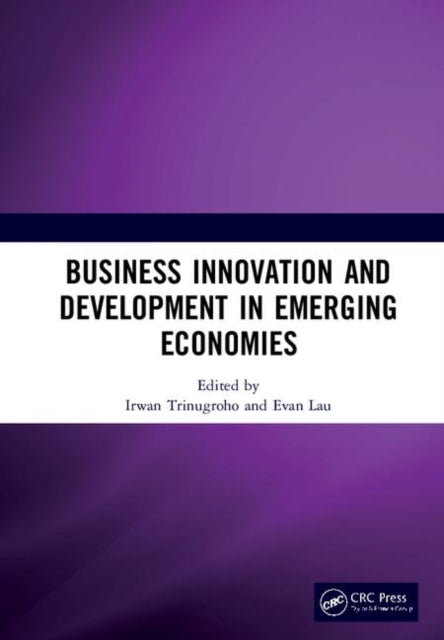 Book cover of: Business Innovation and Development in Emerging Economies. By: Irwan Trinugroho