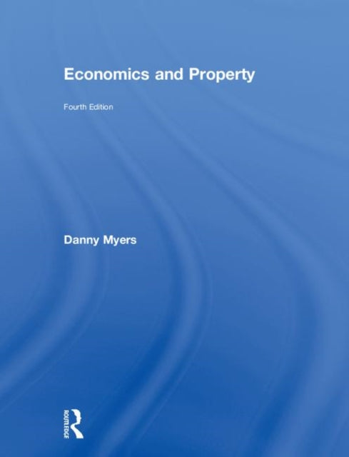 Book cover of: Economics and Property. By: Danny Myers