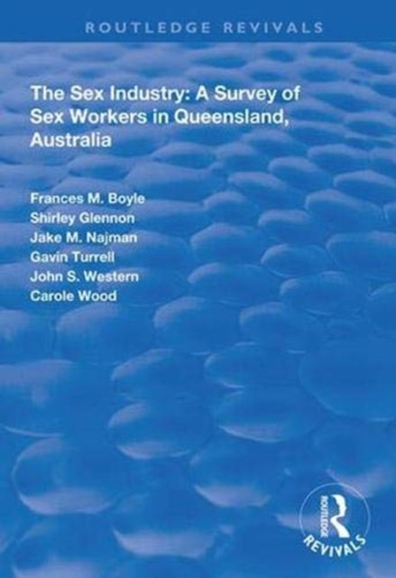 Book cover of: Sex Industry: A Survey of Sex Workers in Queensland, Australia. By: Frances M. Boyle