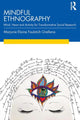 Book cover of: Mindful Ethnography. By: Marjorie Faulstich Orellana