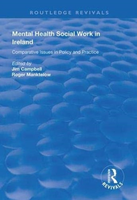 Book cover of: Mental Health Social Work in Ireland. By: Campbell, Jim