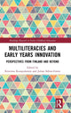 Book cover of: Multiliteracies and Early Years Innovation. By: Kristiina Kumpulainen