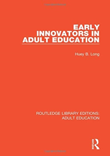 Book cover of: Early Innovators in Adult Education. By: Huey B. Long