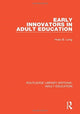 Book cover of: Early Innovators in Adult Education. By: Huey B. Long