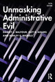 Book cover of: Unmasking Administrative Evil. By: Danny L. Balfour