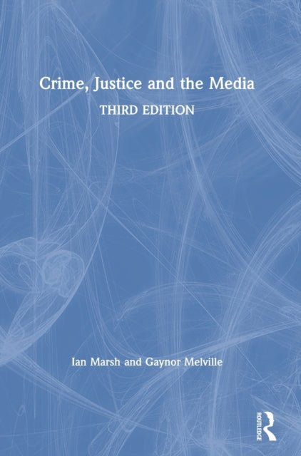 Book cover of: Crime, Justice and the Media. By: Ian Marsh