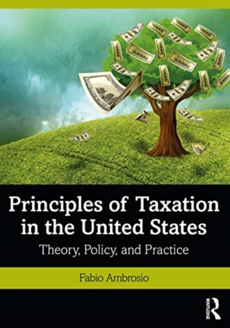 Book cover of: Principles of Taxation in the United States. By: Fabio Ambrosio