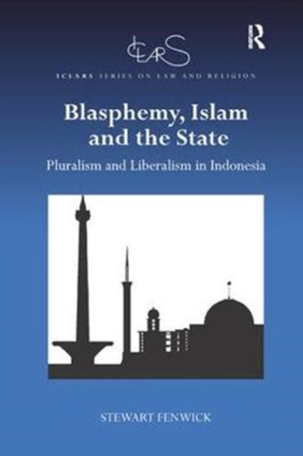 Book cover of: Blasphemy, Islam and the State. By: Stewart Fenwick