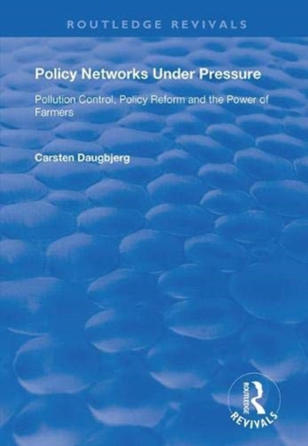 Book cover of: Policy Networks Under Pressure. By: Carsten Daugbjerg