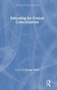 Book cover of: Educating for Critical Consciousness. By: George Yancy