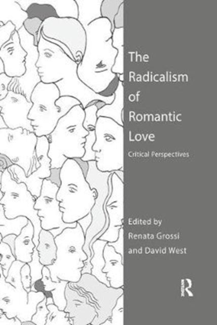 Book cover of: Radicalism of Romantic Love. By: Renata Grossi