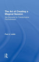 Book cover of: Art of Creating a Magical Session. By: Paul J. Leslie